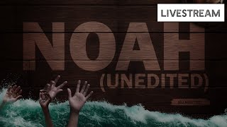 Noah Unedited - Week 3 - Do Over Earth
