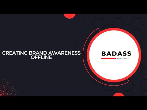 Creating Brand Awareness Offline