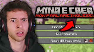 Minecraft, ma NON POSSO PARLARE IN INGLESE...