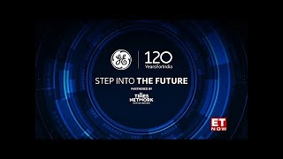 GE – Step into the Future Episode 7 | ET Now | Latest News | English Updates