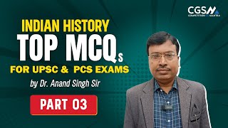 Indian History | Top 500 MCQs for UPSC & PCS Exam | Part 03