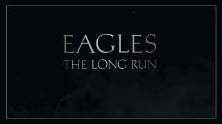 Eagles - The Long Run (Official Audio)