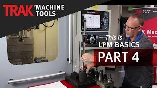 Tool Setup | TRAK LPM | ProtoTRAK PMX CNC | LPM Basic Programming [Part 4]