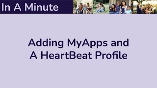 In A Minute by TechEase- Adding MyApps and HeartBeat Profile