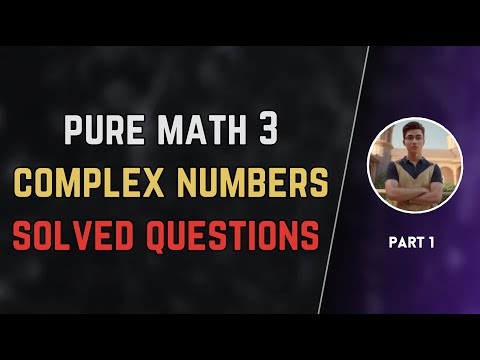 complex numbers | hard questions | part - 1 | pure math 3