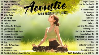 Chill English Acoustic Love Songs 2024 ♨️ Best Acoustic Songs 2024 Cover ♨️ Top Chill Acoustic Music