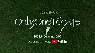 岩田剛典 - Only One For Me (Official Teaser)