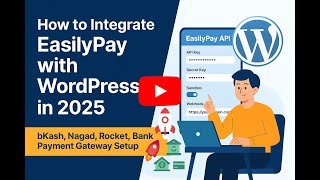 How to Integrate EasilyPay with WordPress in 2025   bKash Nagad Rocket Bank Payment Gateway Setup