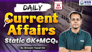 29 July 2025 Current Affairs Live | Current Affairs + Static GK MCQs | Shivam Tiwari Sir | KGS SSC