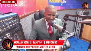 PAINFUL STORY OF BABU OWINO || NJORUA YA KOTHI KAMEME FM || MUTHONI WAKIRUMBA BABY TOP || PART 1