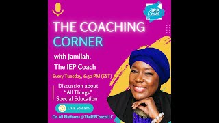 The Coaching Corner with The IEP Coach