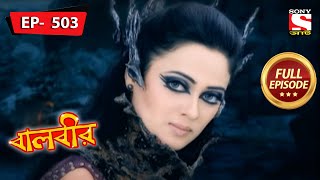 Mahabhasm Pari Is Back In Action | Baalveer - Ep 503 | Full Episode | 21 Sep 2022