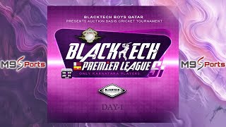 BLACKTECH PREMIER LEAGUE 2024 | LIVE FROM DOHA-QATAR | DAY-1