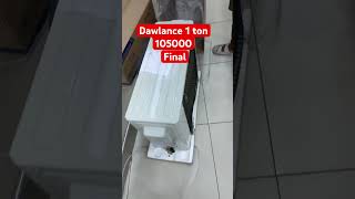 Dawlance ac 1ton #afzalelectronics #danbyappliances #homeappliances #besttv2025 #automobile #mobile