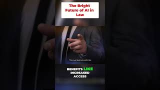 The Bright Future of AI in Law: Transforming Justice