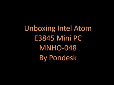 Unboxing the Intel Atom MNHO-048 By Pondesk