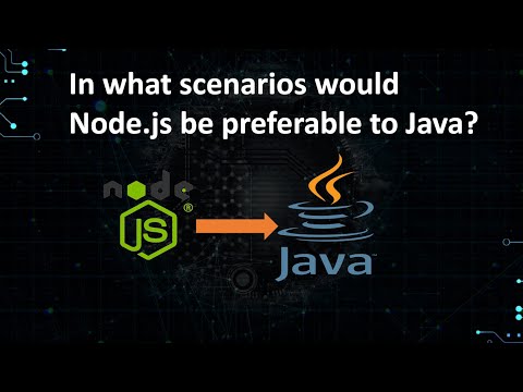 In what scenarios would Node js be preferable to Java?