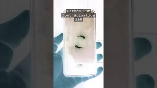 Carbon ROM Boot Animation | New video coming soon | Subscribe now #shorts  #customrom