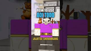 How to use AOI todo #jujutsushenanigans #viralshort #jjs #aoitodo #jujutsukaisen #viralshort #jjk