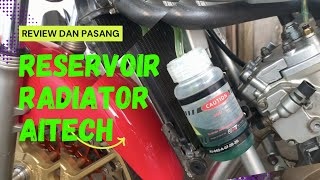 Review II Pasang Resevoir Botol Cadangan Air Radiator Aitech di Ninja R SS RR