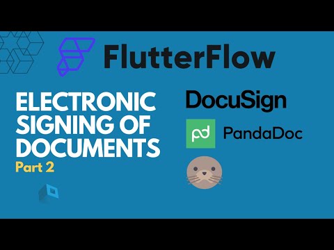 Integrate FlutterFlow with DocuSign/DocuSeal/PandaDoc for Electronic Signing Part 2
