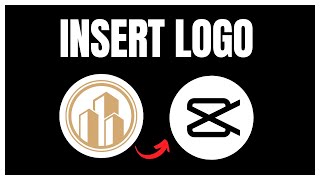 How to Insert Logo in CapCut PC | Easy Step-by-Step Guide