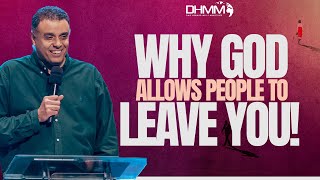15 Reasons Why God Allows People to Leave You // Dag Heward-Mills