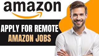 How to Apply For Amazon jobs Online Work From Home