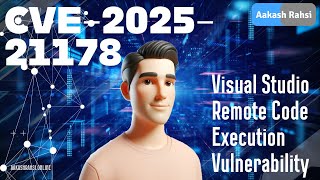 CVE-2025-21178: Microsoft Visual Studio Exploit – Remote Code Execution Attack Exposed!