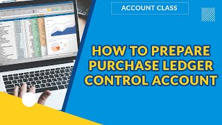 HOW TO PREPARE PURCHASE LEDGER CONTROL ACCOUNT  | FINANCIAL ACCOUNTING | EXAMGUIDE