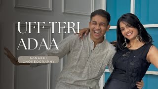 Uff teri adaa - Sangeet Choreography | Dance Cover | Jeel Patel | Arham Chordia