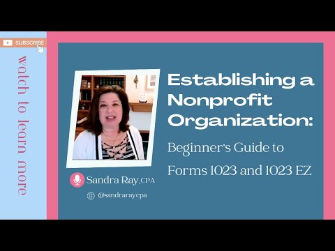 Establishing a nonprofit organization: A Beginner's Guide to Forms 1023 and 1023 EZ