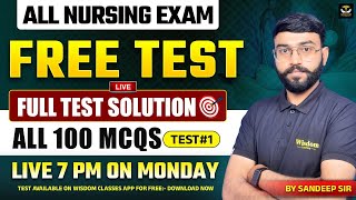 ALL NURSING EXAM FREE TEST #1 | NURSING 100 MCQS WITH FULL TEST SOLUTION | WISDOM NURSING CLASSES