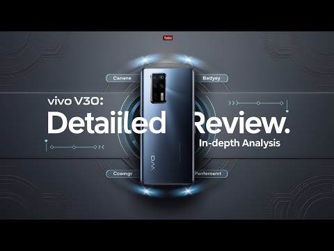 Vivo V30: A Detailed Review and In-Depth Analysis