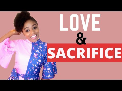 Does She/He Love Me? (Look at their Sacrifice First! )