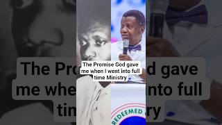 The Promise God gave me when I went into full time Ministry.- Pastor E.A Adeboye