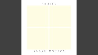 Glass Motion