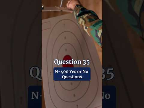 N 400 Yes or No Questions | US Citizenship Interview 2025   Q35