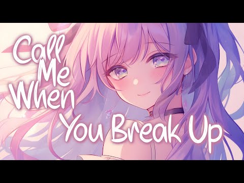 「Nightcore」 Call Me When You Break Up - Selena Gomez, benny blanco, Gracie Abrams ♡ (Lyrics)