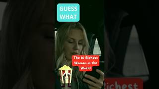 The 10 Richest Woman in the World #shorts #guesswhat  #richest
