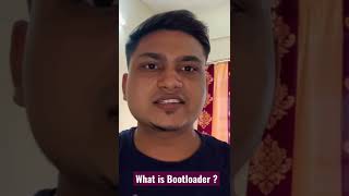 What is Bootloader ? #shorts #bootloader