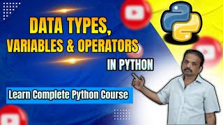 Data types in Python | Variables in Python | Operators in Python | Learn complete Python Course
