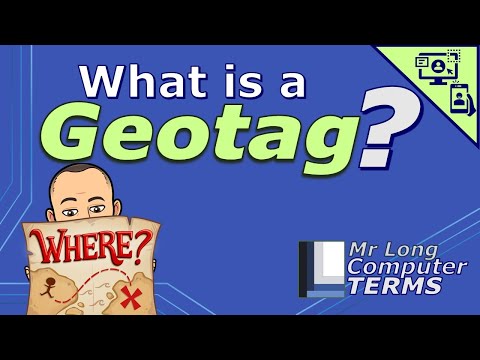 Mr Long Computer Terms | What is a Geotag?
