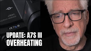 UPDATE: Sony a7s III Overheating