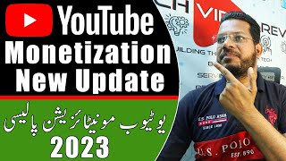 YouTube Monetization New Update | Youtube Monetization Policy 2023 | Youtube Monetization Explained