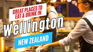 Best Places to EAT and DRINK in WELLINGTON, North Island, New Zealand | Tour Guide Interview
