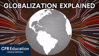 What Is Globalization? Understand Our Interconnected World
