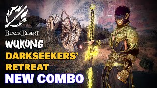 🐒 BDO | Wukong - New & Exclusive PvE Combo for Darkseekers' Retreat | With Detailed Explanation