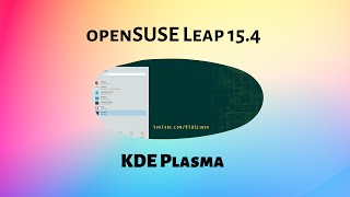Check out what's new in openSUSE Leap 15 4 KDE Plasma