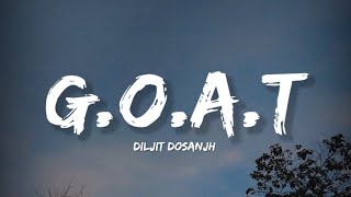G.O.A.T - Diljit Dosanjh (Lyrics) | Lyrical Bam Panjabi